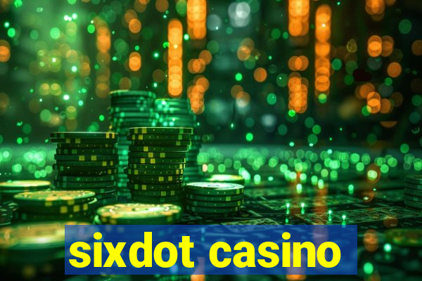 sixdot casino